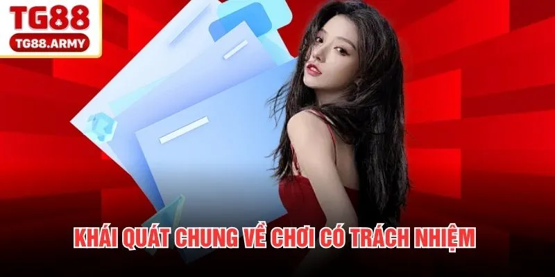 Khái quát chung về chơi có trách nhiệm 
