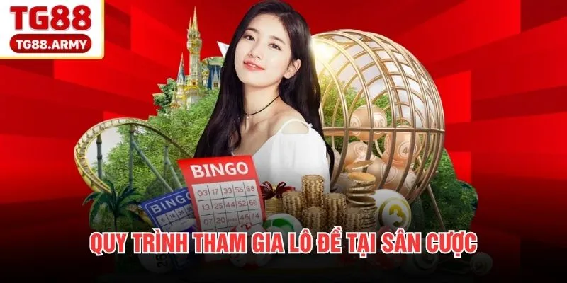 Quy trình tham gia lô đề tại sân cược