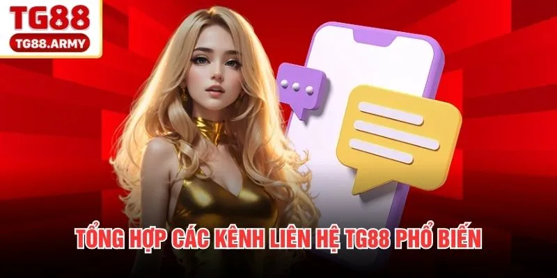 Tổng hợp các kênh liên hệ TG88 phổ biến
